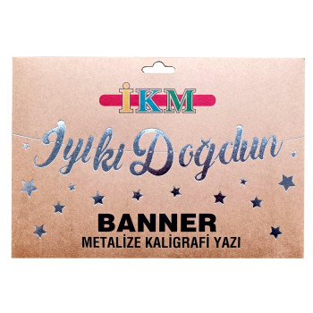 BANNER EL YAZILI İYİKİ DOĞDUN GÜMÜŞ UZAR YAZI