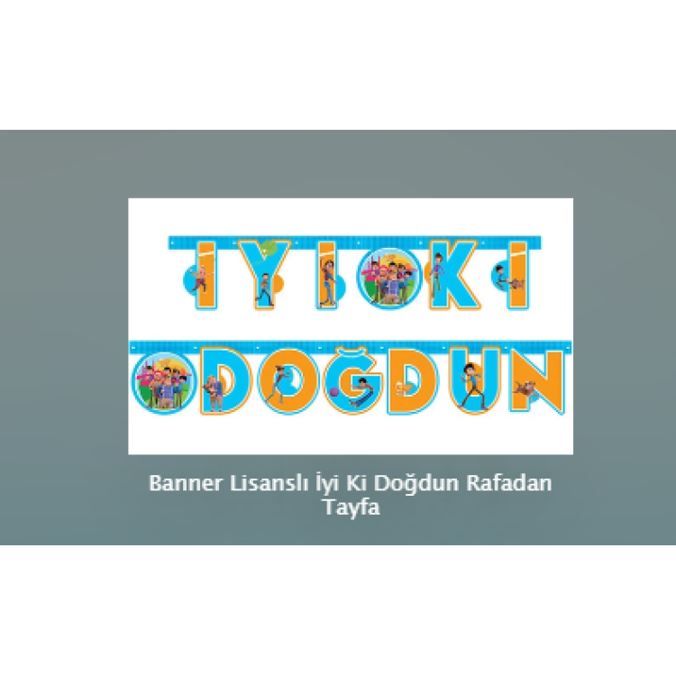 Banner Lisanslı İyi Ki Doğdun Rafadan Tayfa