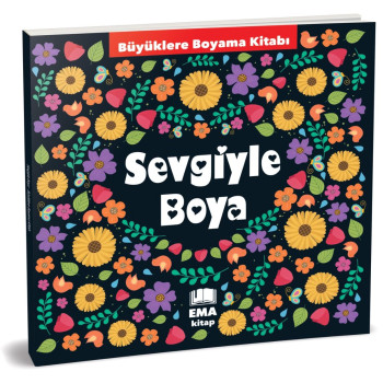 EMA BÜYÜKLERLE BOYAMA KİTABI SEVGİYLE BOYA *60 EMA BÜYÜKLERLE BOYAMA KİTABI SEVGİYLE BOYA *60
